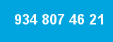 934 807 46 21 934 807 46 21